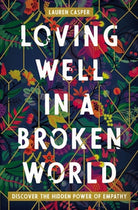 Cover image for Loving Well in a Broken World, isbn: 9780718085551