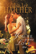 Cover image for You're Gonna Love Me, isbn: 9780718085971