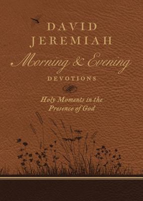 Cover image for David Jeremiah Morning and Evening Devotions, isbn: 9780718092610