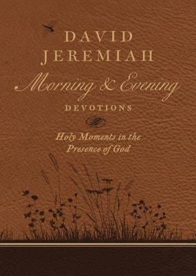 Cover image for David Jeremiah Morning and Evening Devotions, isbn: 9780718092610