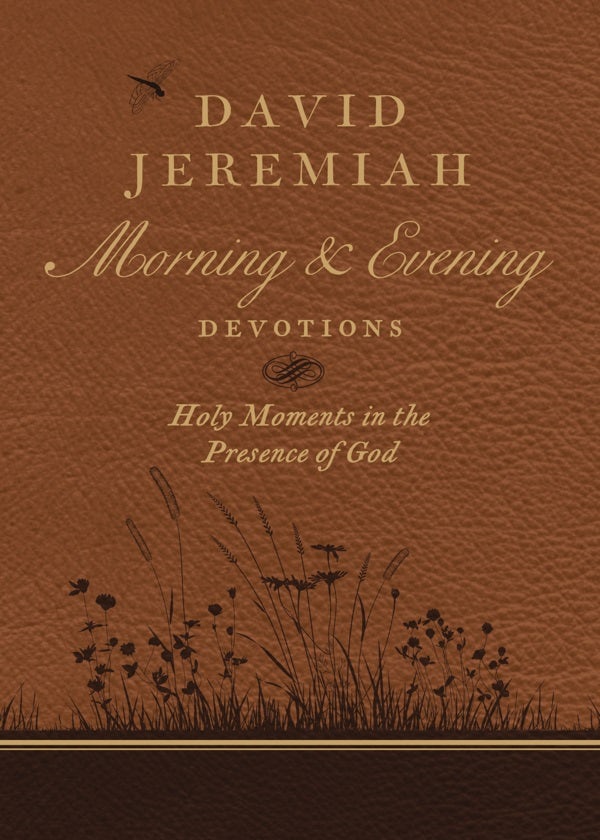 Cover image for David Jeremiah Morning and Evening Devotions, isbn: 9780718092610