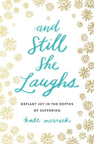 Cover image for And Still She Laughs, isbn: 9780718092818