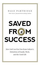 Cover image for Saved from Success, isbn: 9780718093440