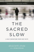 Cover image for The Sacred Slow, isbn: 9780718094300