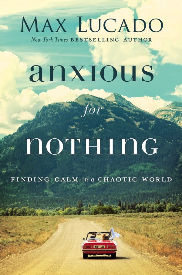 Cover image for Anxious for Nothing, isbn: 9780718096120