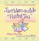 Cover image for Just Mom and Me Having Tea, isbn: 9780736904261