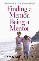 Cover image for Finding a Mentor, Being a Mentor, isbn: 9780736906425