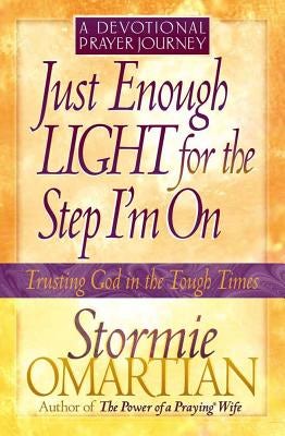 Cover image for Just Enough Light for the Step I'm On--A Devotional Prayer Journey, isbn: 9780736907286
