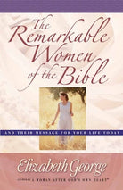 Cover image for The Remarkable Women of the Bible, isbn: 9780736907385
