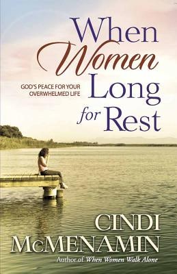 Cover image for When Women Long for Rest, isbn: 9780736911306