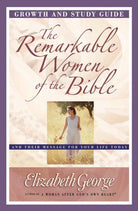 Cover image for The Remarkable Women of the Bible Growth and Study Guide, isbn: 9780736912303