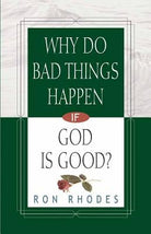 Cover image for Why Do Bad Things Happen If God Is Good?, isbn: 9780736912969