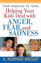 Cover image for Helping Your Kids Deal with Anger, Fear, and Sadness, isbn: 9780736913331