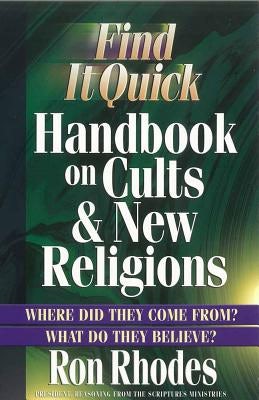 Cover image for Find It Quick Handbook on Cults & New Religions, isbn: 9780736914833
