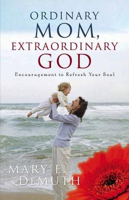 Cover image for Ordinary Mom, Extraordinary God, isbn: 9780736915007