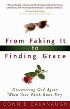 Cover image for From Faking It to Finding Grace, isbn: 9780736915281