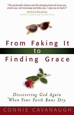 Cover image for From Faking It to Finding Grace, isbn: 9780736915281