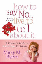 Cover image for How to Say No...and Live to Tell about It, isbn: 9780736916875