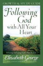 Cover image for Following God with All Your Heart Growth and Study Guide, isbn: 9780736917698