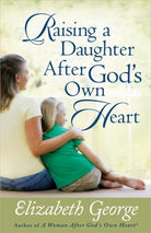 Cover image for Raising a Daughter After God's Own Heart, isbn: 9780736917728