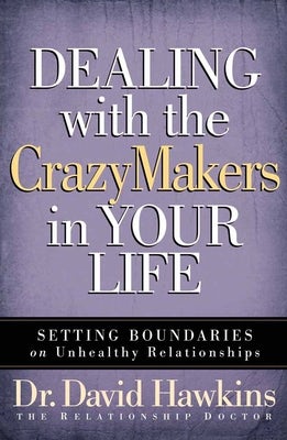 Cover image for Dealing with the Crazymakers in Your Life, isbn: 9780736918411