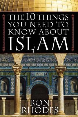 Cover image for The 10 Things You Need to Know about Islam, isbn: 9780736919098