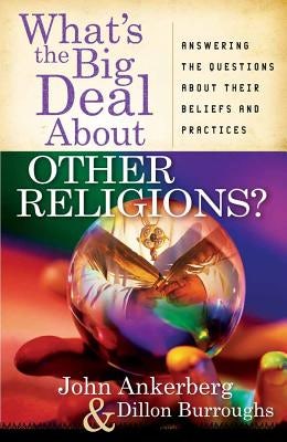 Cover image for What's the Big Deal About Other Religions?, isbn: 9780736921220