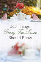 Cover image for 365 Things Every Tea Lover Should Know, isbn: 9780736922500