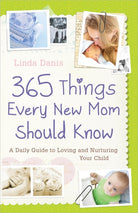 Cover image for 365 Things Every New Mom Should Know, isbn: 9780736923828