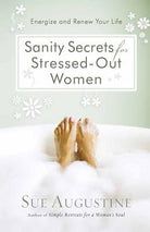 Cover image for Sanity Secrets for Stressed-Out Women, isbn: 9780736924177