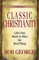 Cover image for Classic Christianity, isbn: 9780736926737