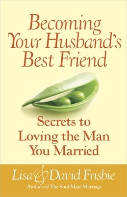 Cover image for Becoming Your Husband's Best Friend, isbn: 9780736929219