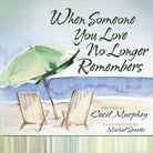 Cover image for When Someone You Love No Longer Remembers, isbn: 9780736938716