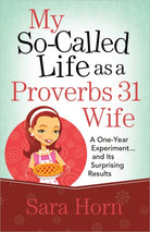 Cover image for My So-Called Life as a Proverbs 31 Wife, isbn: 9780736939416