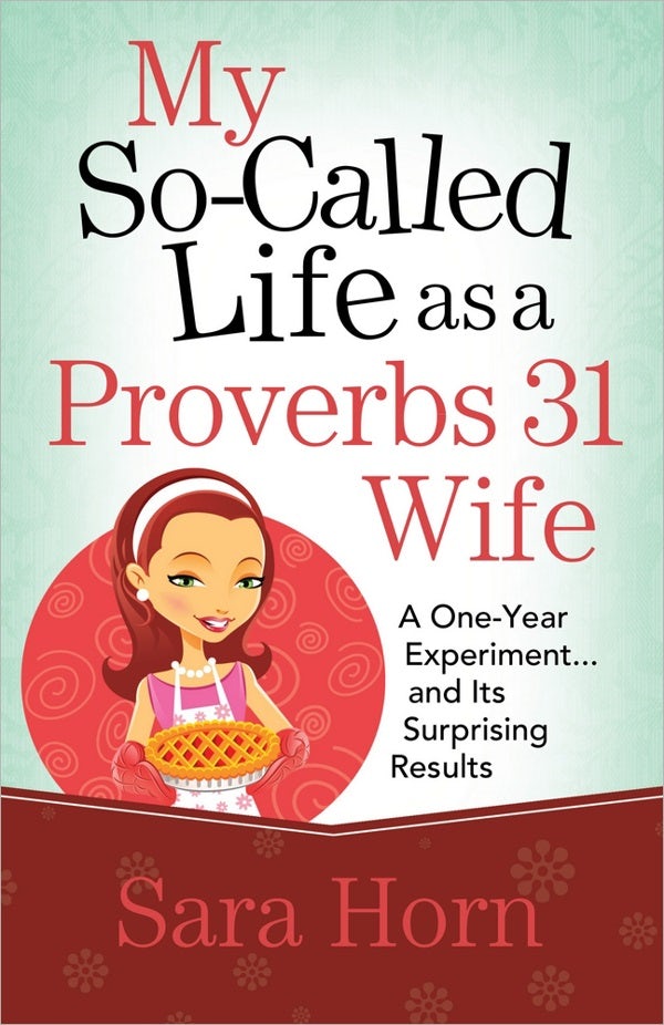 Cover image for My So-Called Life as a Proverbs 31 Wife, isbn: 9780736939416