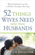 Cover image for 52 Things Wives Need from Their Husbands, isbn: 9780736944717