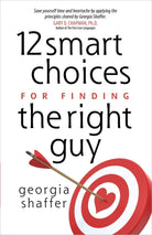 Cover image for 12 Smart Choices for Finding the Right Guy, isbn: 9780736949408