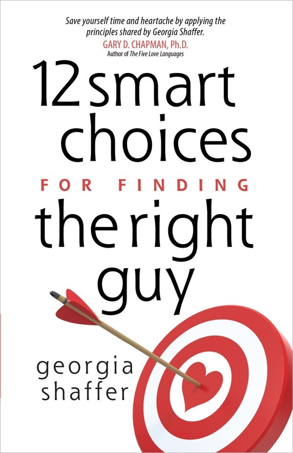 Cover image for 12 Smart Choices for Finding the Right Guy, isbn: 9780736949408