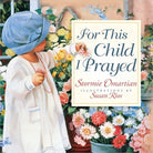 Cover image for For This Child I Prayed, isbn: 9780736950640
