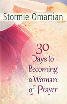 Cover image for 30 Days to Becoming a Woman of Prayer, isbn: 9780736953627