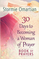 Cover image for 30 Days to Becoming a Woman of Prayer Book of Prayers, isbn: 9780736953641
