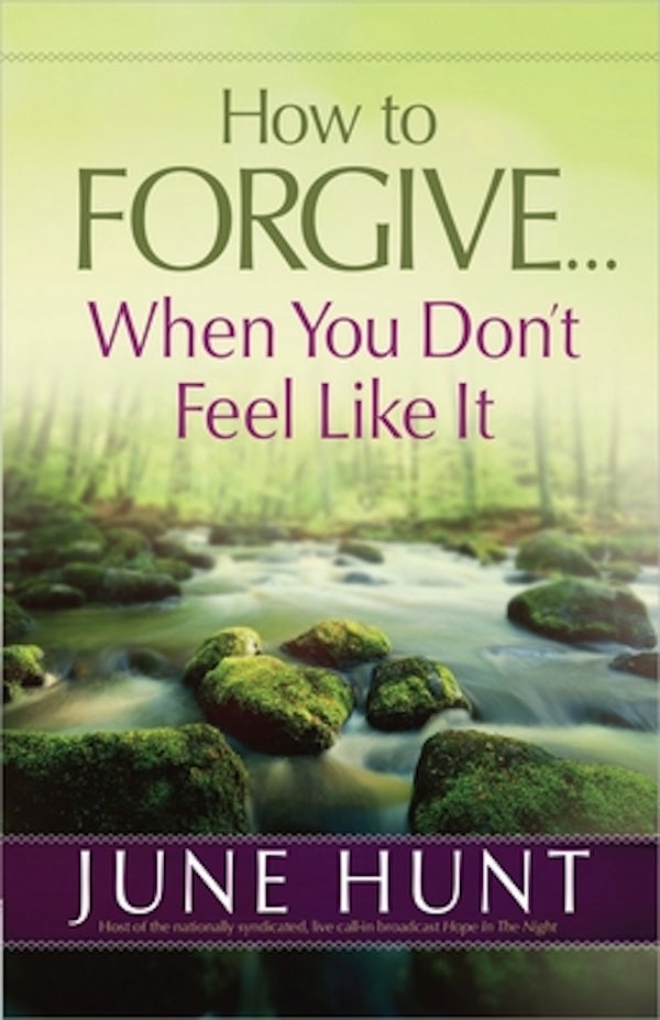 Cover image for How to Forgive...When You Don't Feel Like It, isbn: 9780736955898