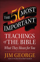 Cover image for The 50 Most Important Teachings of the Bible, isbn: 9780736960175