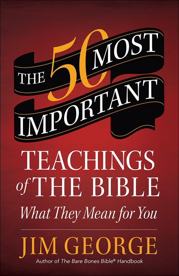 Cover image for The 50 Most Important Teachings of the Bible, isbn: 9780736960175