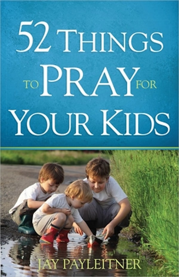 Cover image for 52 Things to Pray for Your Kids, isbn: 9780736960298