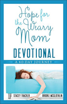 Cover image for Hope for the Weary Mom Devotional, isbn: 9780736961363
