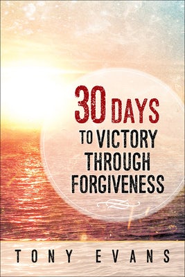 Cover image for 30 Days to Victory Through Forgiveness, isbn: 9780736961851