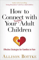 Cover image for How to Connect with Your Troubled Adult Children, isbn: 9780736962391