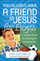 Cover image for You Always Have a Friend in Jesus for Boys, isbn: 9780736964173