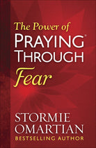 Cover image for The Power of Praying Through Fear, isbn: 9780736965958